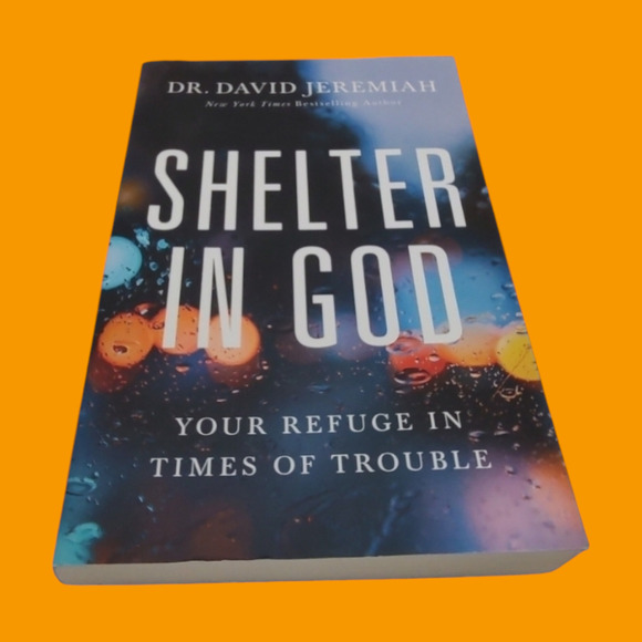 Shelter In God - Your Refuge in Times of Trouble - Dr. David Jeremiah 2020 - Picture 1 of 7